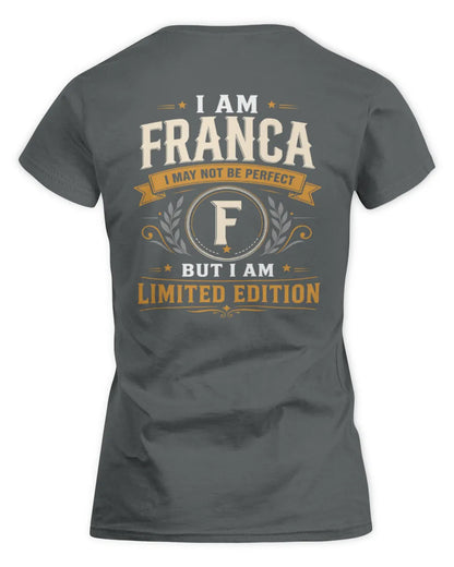 FRANCA KT88-V9 - Personalized “I Am NAME I May Not Be Perfect, But I Am Limited Edition” - Women's Standard T-Shirt - Charcoal