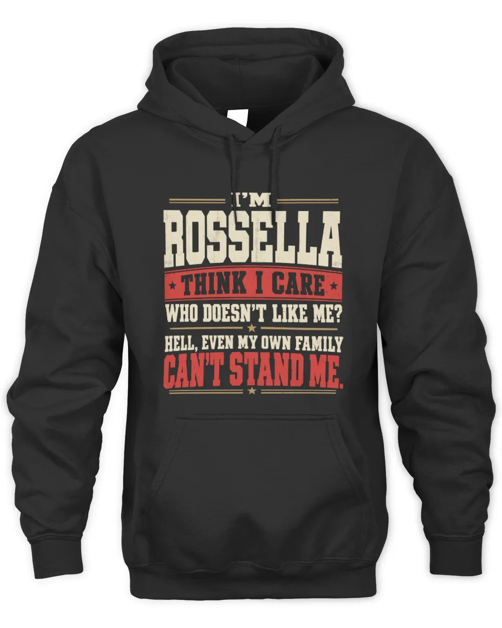 ROSSELLA-KTL06-H009 I’m [NAME] – Think I Care? Personalized Funny T-Shirt - Unisex Hoodie - Black
