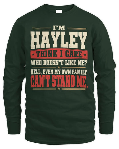 HAYLEY-KTL06-H009 I’m [NAME] – Think I Care? Personalized Funny T-Shirt - Men's Long Sleeved T-Shirt - Forest Green