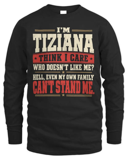 TIZIANA-KTL06-H009 I’m [NAME] – Think I Care? Personalized Funny T-Shirt - Men's Long Sleeved T-Shirt - Black