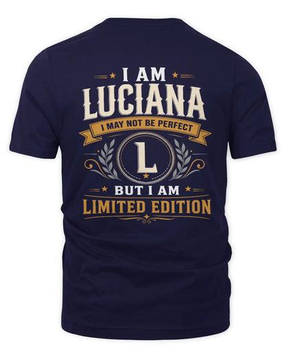 LUCIANA KT88-V9 - Personalized “I Am NAME I May Not Be Perfect, But I Am Limited Edition” - Unisex Premium T-Shirt - Navy
