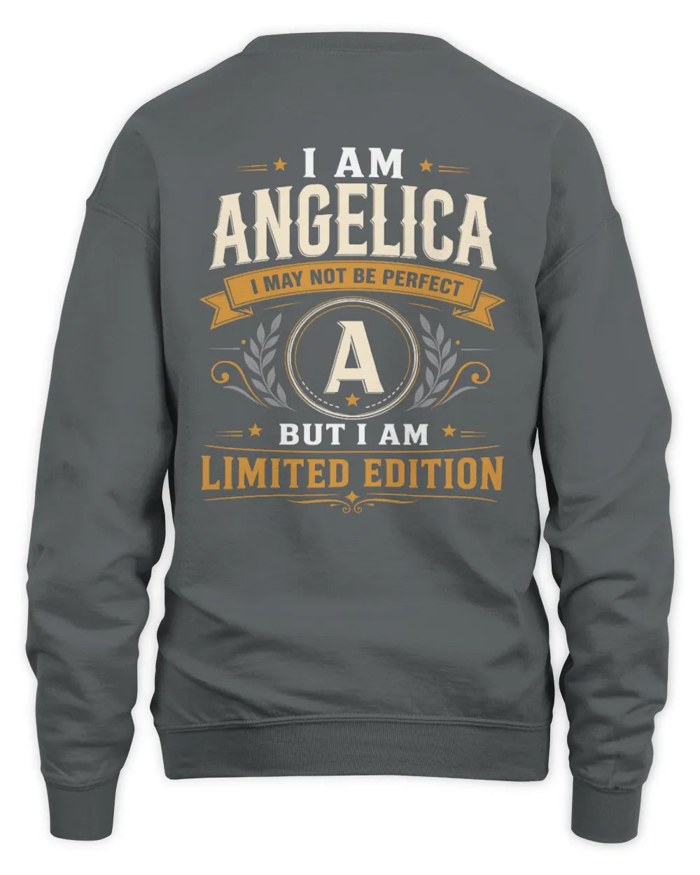 ANGELICA KT88-V9 - Personalized “I Am NAME I May Not Be Perfect, But I Am Limited Edition” - Unisex Sweatshirt - Charcoal