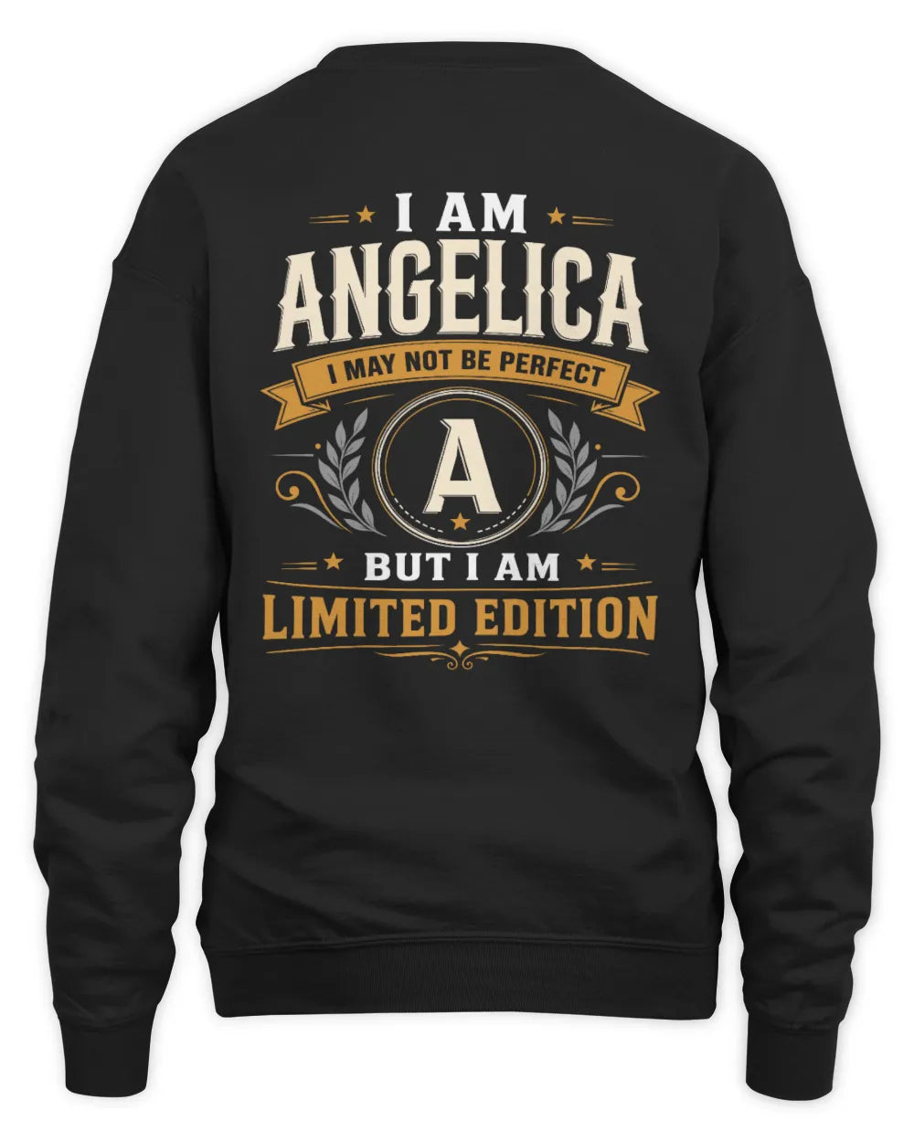 ANGELICA KT88-V9 - Personalized “I Am NAME I May Not Be Perfect, But I Am Limited Edition” - Unisex Sweatshirt - Black