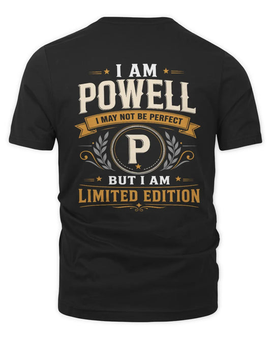 POWELL KT88-V9 - Personalized “I Am NAME I May Not Be Perfect, But I Am Limited Edition” - Unisex Premium T-Shirt - Black
