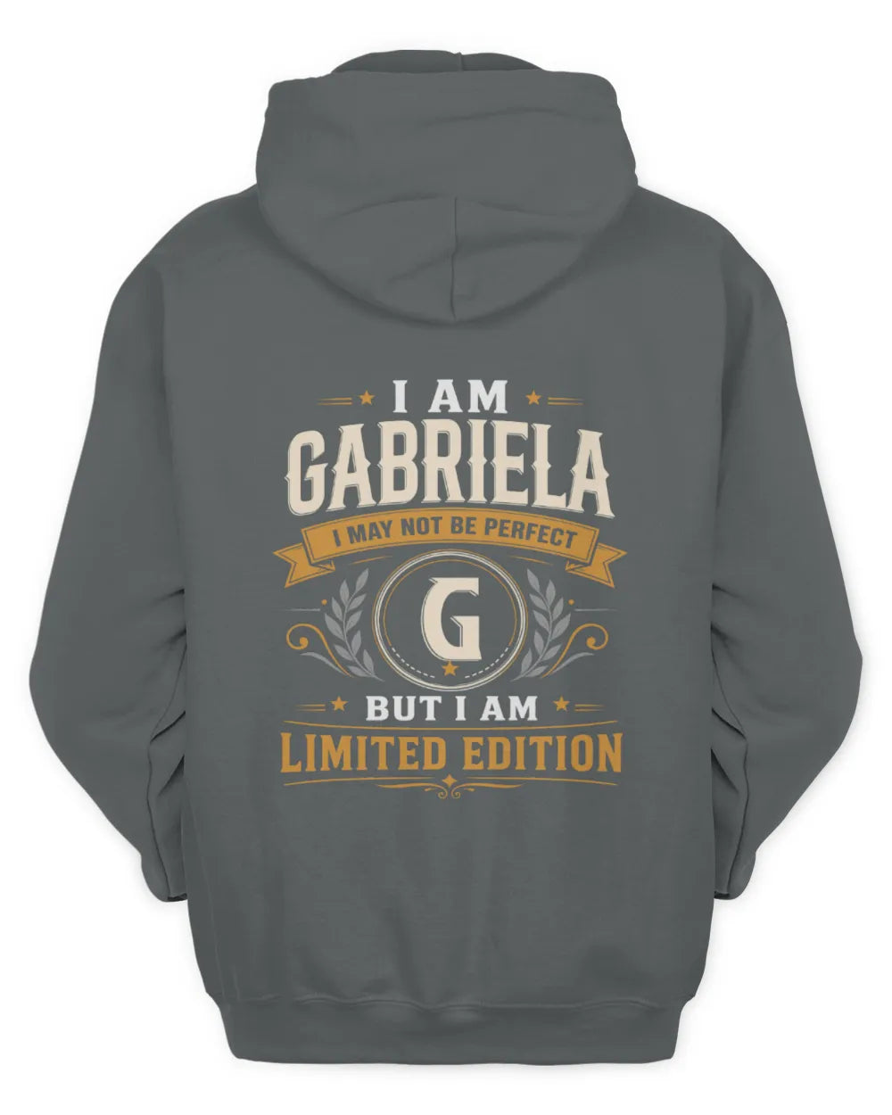 GABRIELA KT88-V9 - Personalized “I Am NAME I May Not Be Perfect, But I Am Limited Edition” - Unisex Hoodie - Charcoal