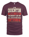 QUENTIN-KTL06-H009 I’m [NAME] – Think I Care? Personalized Funny T-Shirt