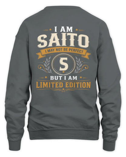 SAITO KT88-V9 - Personalized “I Am NAME I May Not Be Perfect, But I Am Limited Edition” - Unisex Sweatshirt - Charcoal
