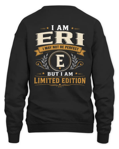 ERI KT88-V9 - Personalized “I Am NAME I May Not Be Perfect, But I Am Limited Edition” - Unisex Sweatshirt - Black