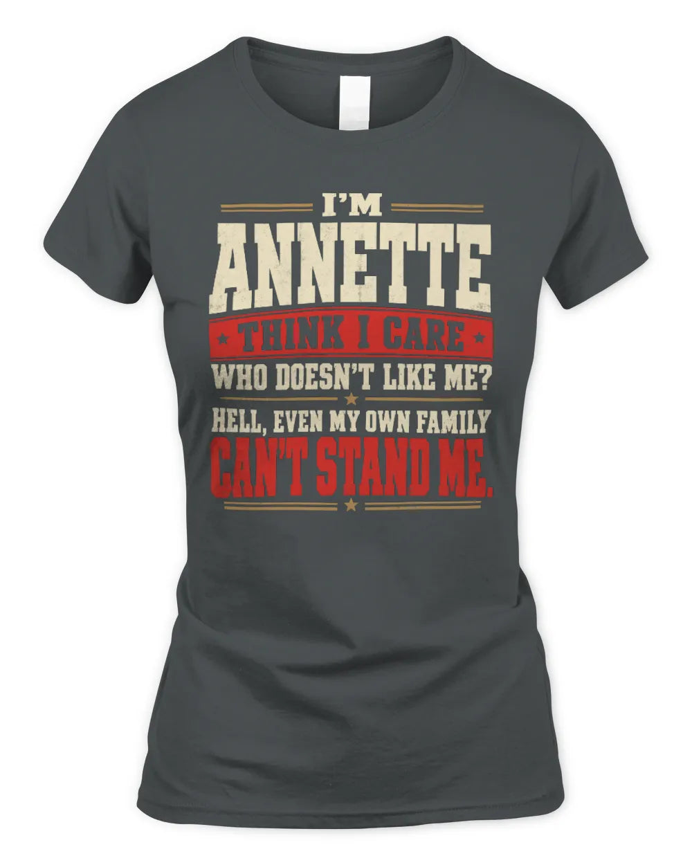 ANNETTE-KTL06-H009 I’m [NAME] – Think I Care? Personalized Funny T-Shirt - Women's Standard T-Shirt - Charcoal