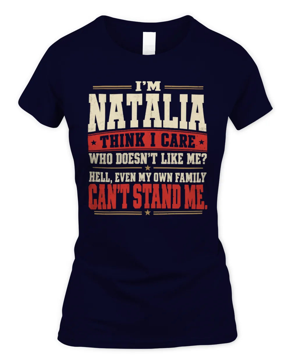 NATALIA-KTL06-H009 I’m [NAME] – Think I Care? Personalized Funny T-Shirt - Women's Standard T-Shirt - Navy