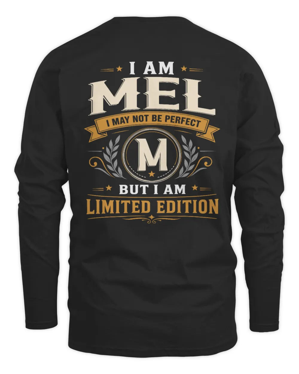 MEL KT88-V9 - Personalized “I Am NAME I May Not Be Perfect, But I Am Limited Edition” - Men's Long Sleeved T-Shirt - Black