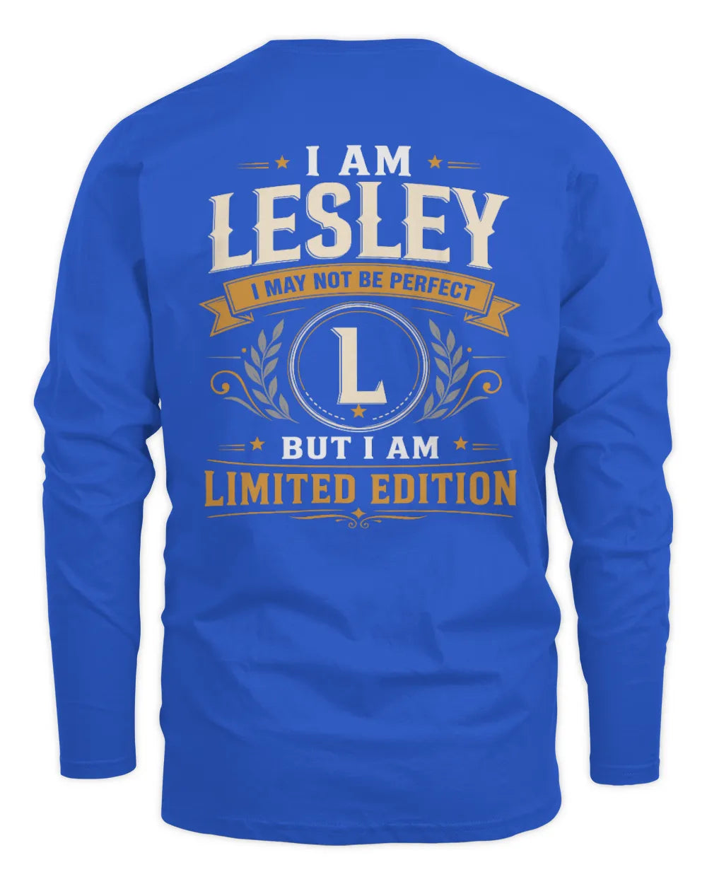 LESLEY KT88-V9 - Personalized “I Am NAME I May Not Be Perfect, But I Am Limited Edition” - Men's Long Sleeved T-Shirt - Royal