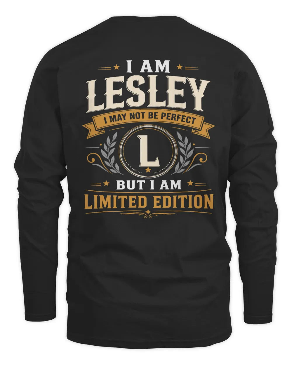 LESLEY KT88-V9 - Personalized “I Am NAME I May Not Be Perfect, But I Am Limited Edition” - Men's Long Sleeved T-Shirt - Black