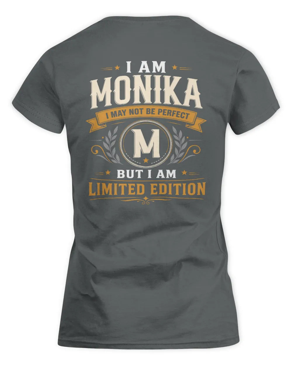MONIKA KT88-V9 - Personalized “I Am NAME I May Not Be Perfect, But I Am Limited Edition” - Women's Standard T-Shirt - Charcoal