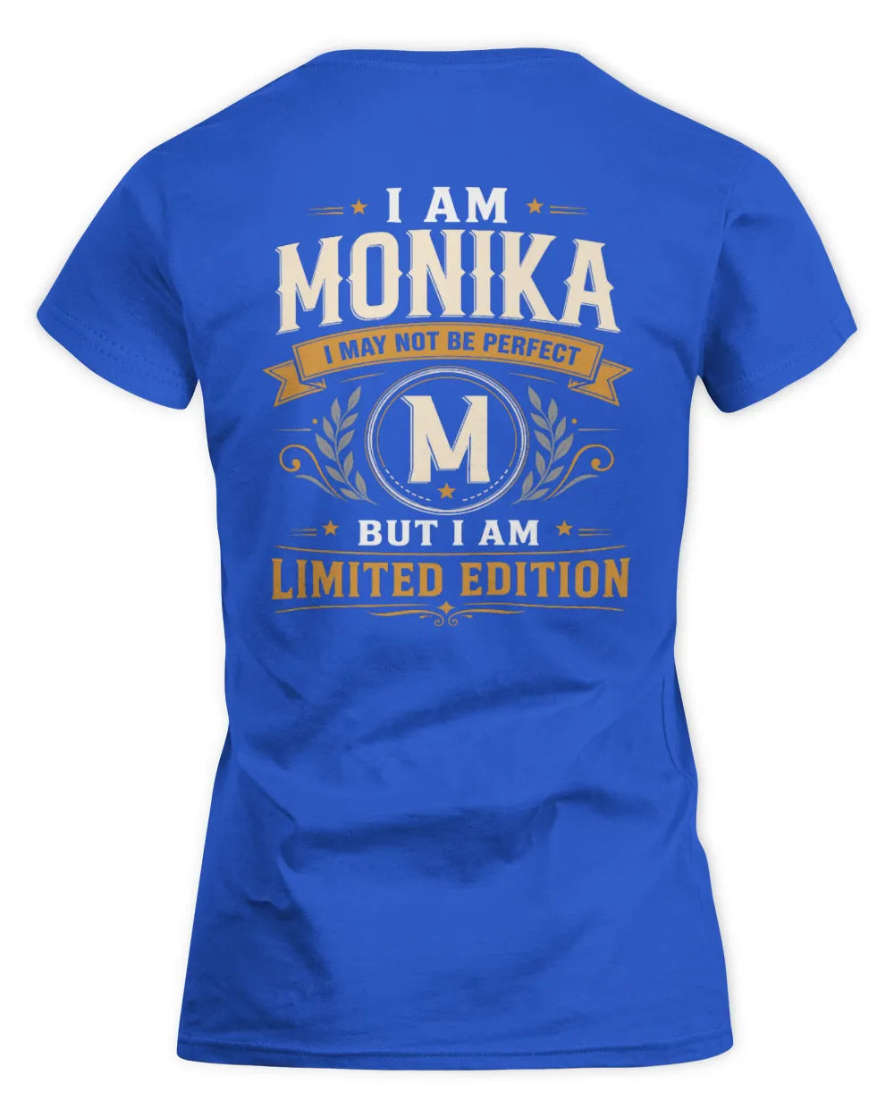 MONIKA KT88-V9 - Personalized “I Am NAME I May Not Be Perfect, But I Am Limited Edition” - Women's Standard T-Shirt - Royal