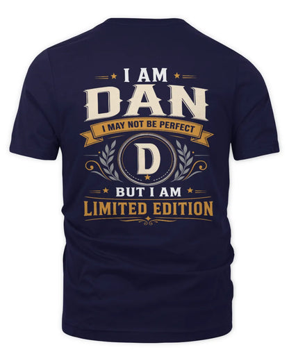 DAN KT88-V9 - Personalized “I Am NAME I May Not Be Perfect, But I Am Limited Edition” - Unisex Premium T-Shirt - Navy