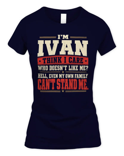 IVAN-KTL06-H009 I’m [NAME] – Think I Care? Personalized Funny T-Shirt - Women's Standard T-Shirt - Navy