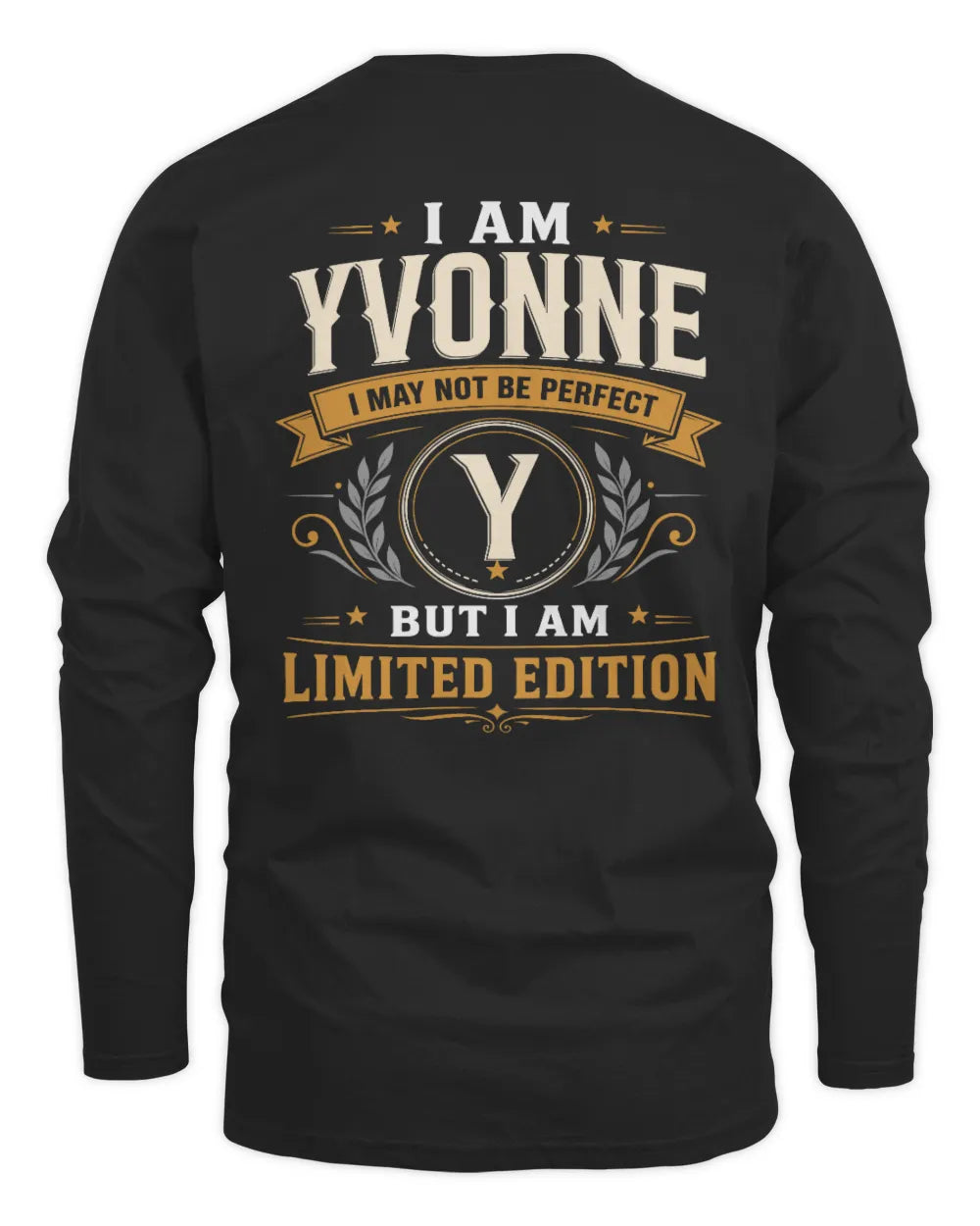 YVONNE KT88-V9 - Personalized “I Am NAME I May Not Be Perfect, But I Am Limited Edition” - Men's Long Sleeved T-Shirt - Black