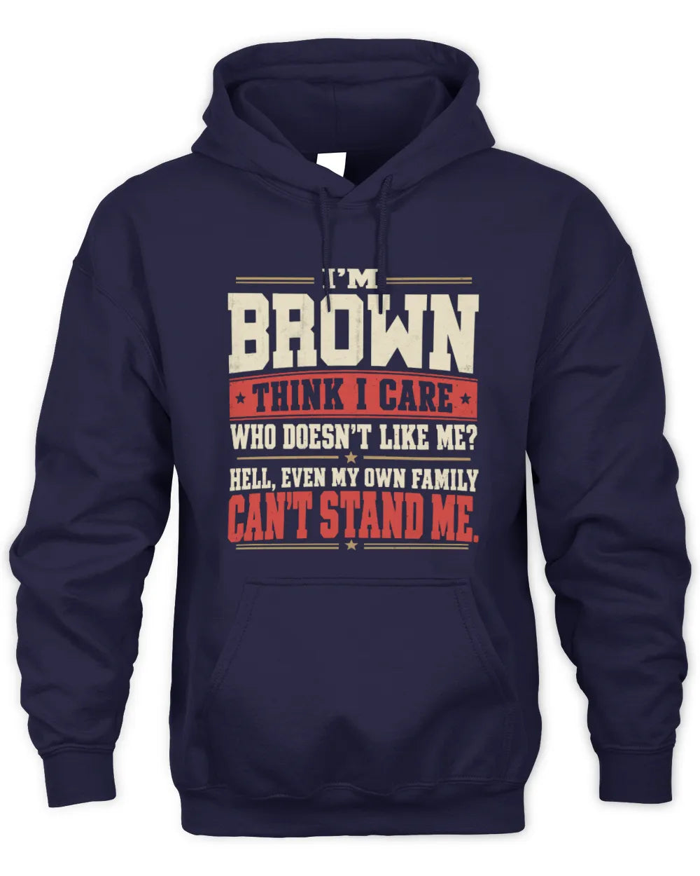 BROWN-KTL06-H009 I’m [NAME] – Think I Care? Personalized Funny T-Shirt - Unisex Hoodie - Navy