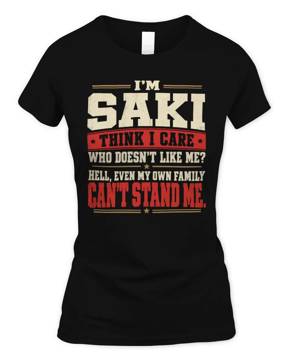 SAKI-KTL06-H009 I’m [NAME] – Think I Care? Personalized Funny T-Shirt - Women's Standard T-Shirt - Black