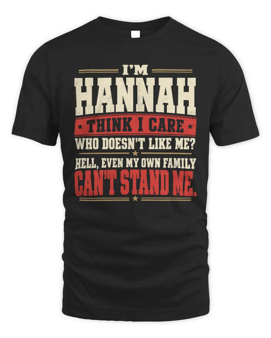 HANNAH-KTL06-H009 I’m [NAME] – Think I Care? Personalized Funny T-Shirt - Unisex Standard T-Shirt - Black