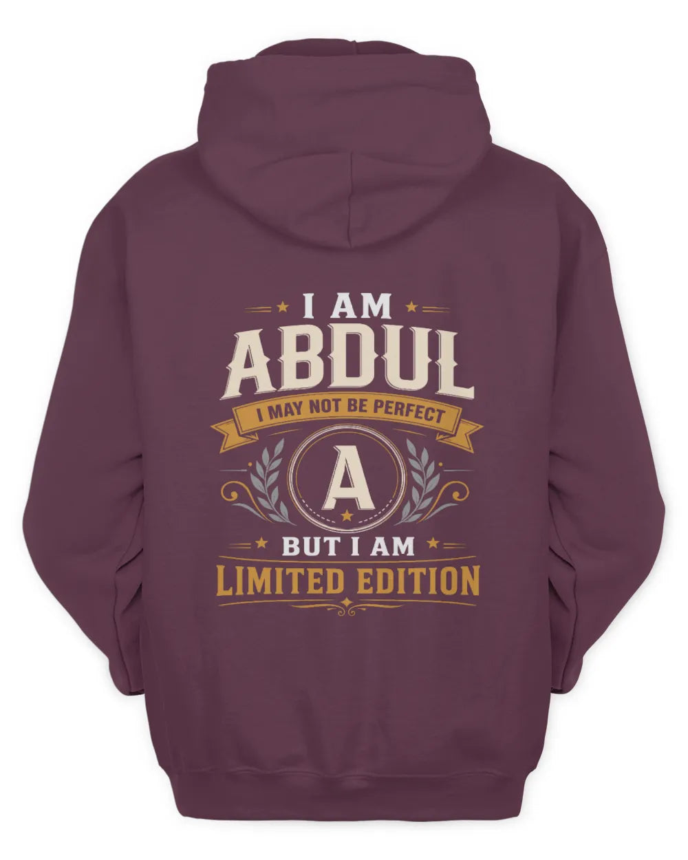 ABDUL KT88-V9 - Personalized “I Am NAME I May Not Be Perfect, But I Am Limited Edition” - Unisex Hoodie - Maroon