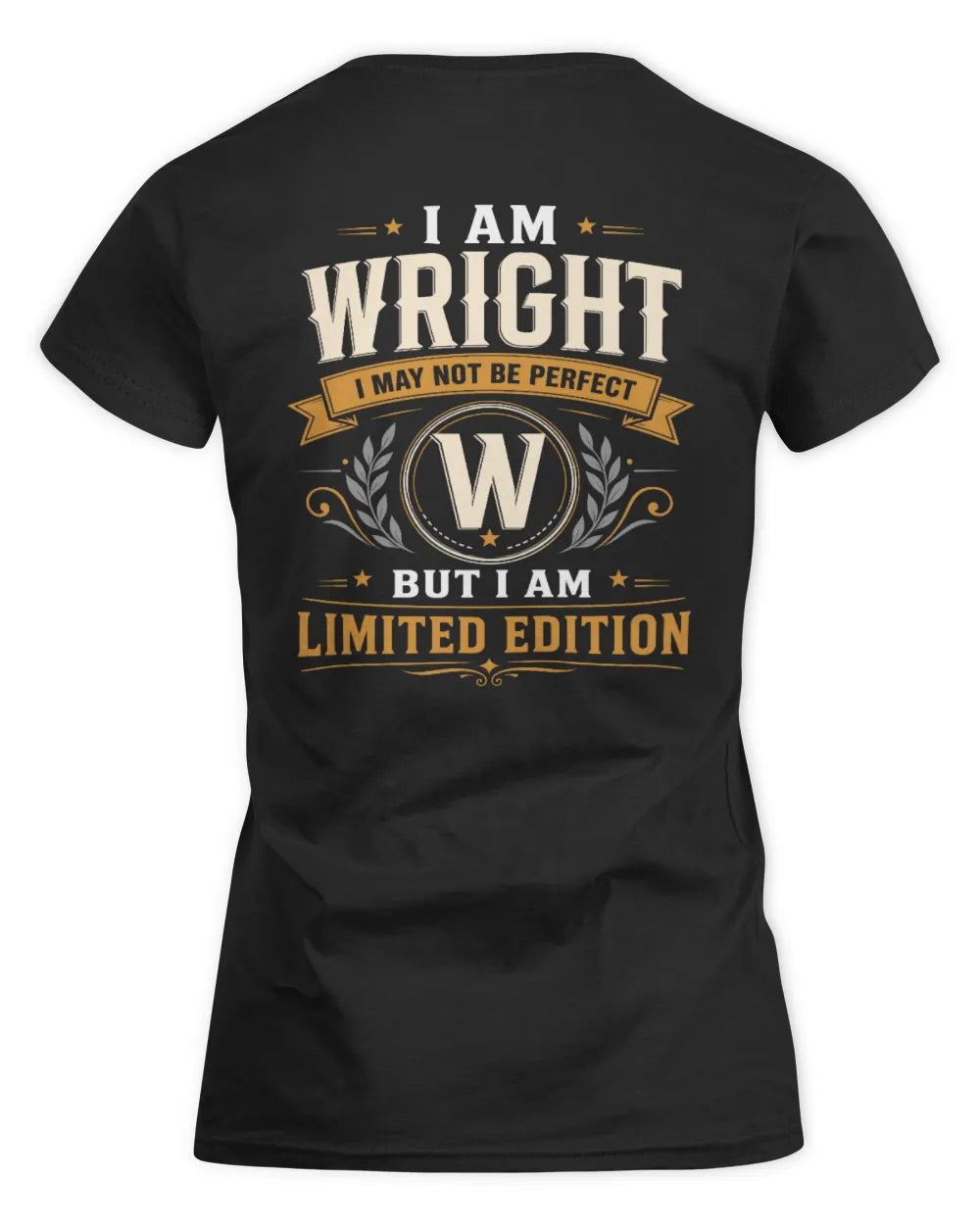 WRIGHT KT88-V9 - Personalized “I Am NAME I May Not Be Perfect, But I Am Limited Edition” - Women's Standard T-Shirt - Black