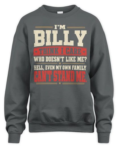BILLY-KTL06-H009 I’m [NAME] – Think I Care? Personalized Funny T-Shirt - Unisex Sweatshirt - Charcoal