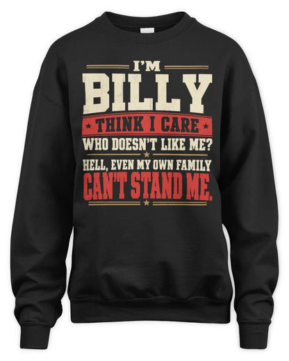 BILLY-KTL06-H009 I’m [NAME] – Think I Care? Personalized Funny T-Shirt - Unisex Sweatshirt - Black
