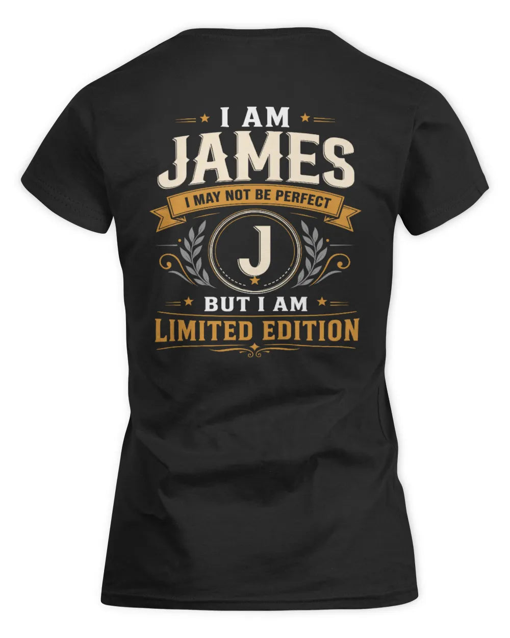 JAMES KT88-V9 - Personalized “I Am NAME I May Not Be Perfect, But I Am Limited Edition” - Women's Standard T-Shirt - Black