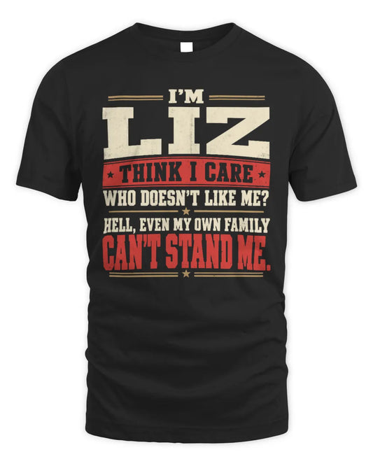 LIZ-KTL06-H009 I’m [NAME] – Think I Care? Personalized Funny T-Shirt - Unisex Standard T-Shirt - Black