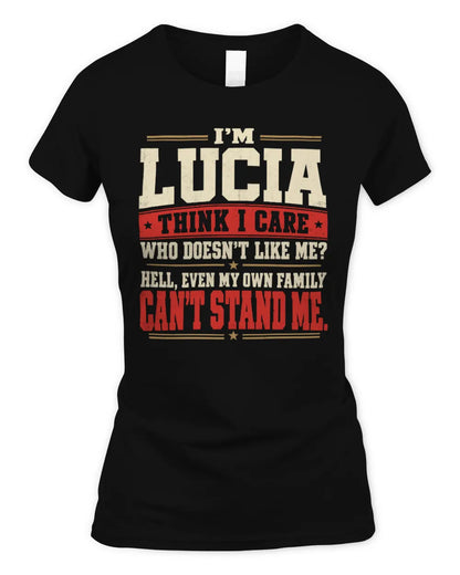 LUCIA-KTL06-H009 I’m [NAME] – Think I Care? Personalized Funny T-Shirt - Women's Standard T-Shirt - Black