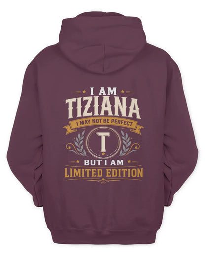TIZIANA KT88-V9 - Personalized “I Am NAME I May Not Be Perfect, But I Am Limited Edition” - Unisex Hoodie - Maroon
