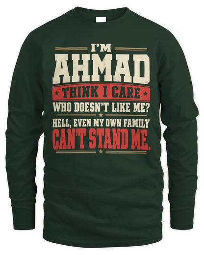 AHMAD-KTL06-H009 I’m [NAME] – Think I Care? Personalized Funny T-Shirt - Men's Long Sleeved T-Shirt - Forest Green
