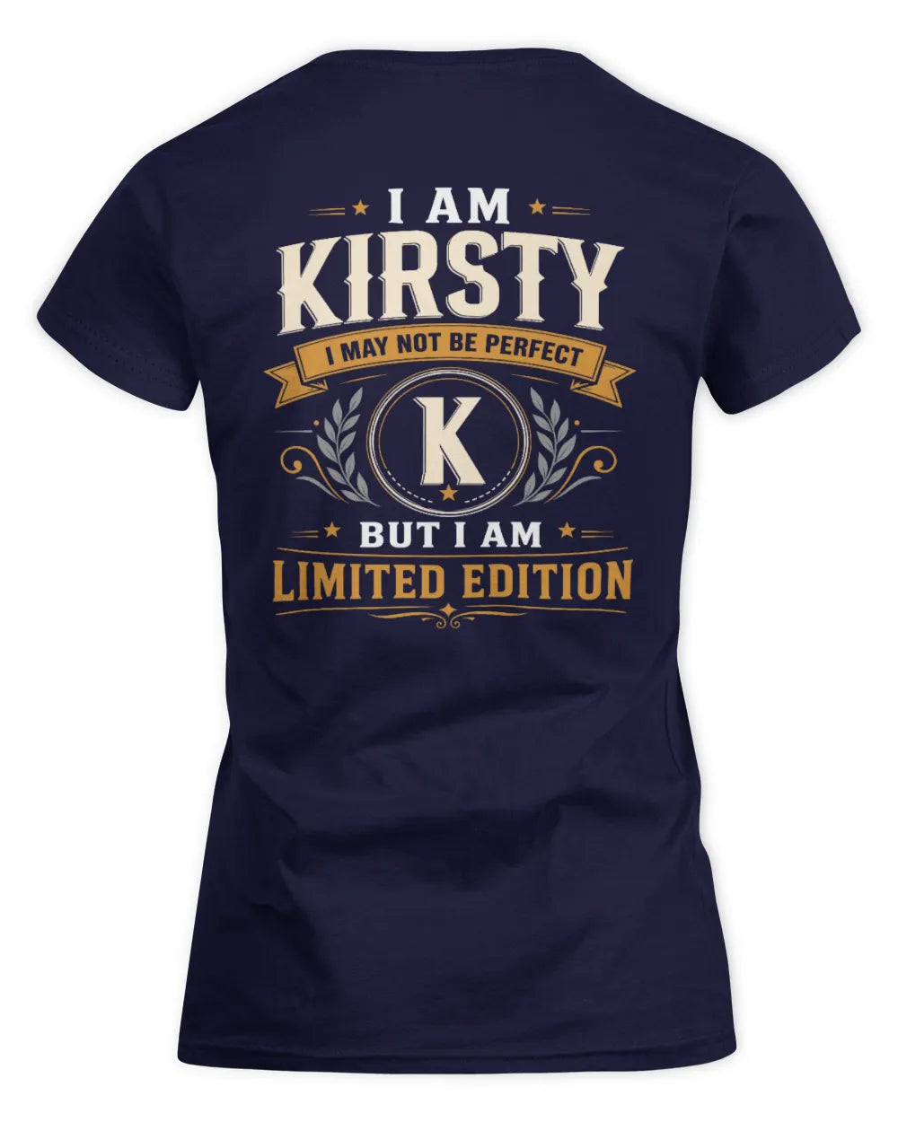 KIRSTY KT88-V9 - Personalized “I Am NAME I May Not Be Perfect, But I Am Limited Edition” - Women's Standard T-Shirt - Navy