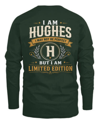HUGHES KT88-V9 - Personalized “I Am NAME I May Not Be Perfect, But I Am Limited Edition” - Men's Long Sleeved T-Shirt - Forest Green