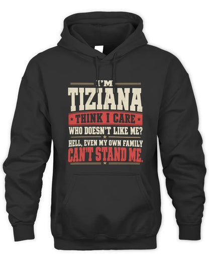 TIZIANA-KTL06-H009 I’m [NAME] – Think I Care? Personalized Funny T-Shirt - Unisex Hoodie - Black
