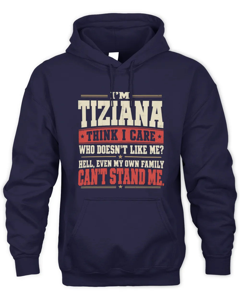TIZIANA-KTL06-H009 I’m [NAME] – Think I Care? Personalized Funny T-Shirt - Unisex Hoodie - Navy