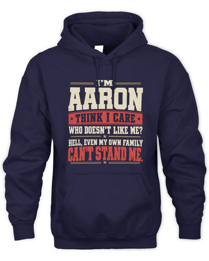 AARON-KTL06-H009 I’m [NAME] – Think I Care? Personalized Funny T-Shirt - Unisex Hoodie - Navy