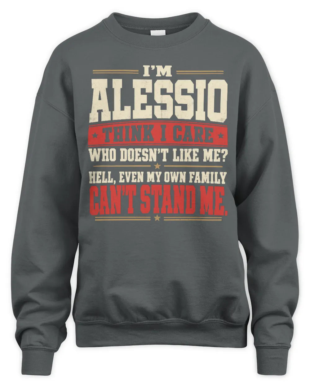 ALESSIO-KTL06-H009 I’m [NAME] – Think I Care? Personalized Funny T-Shirt - Unisex Sweatshirt - Charcoal