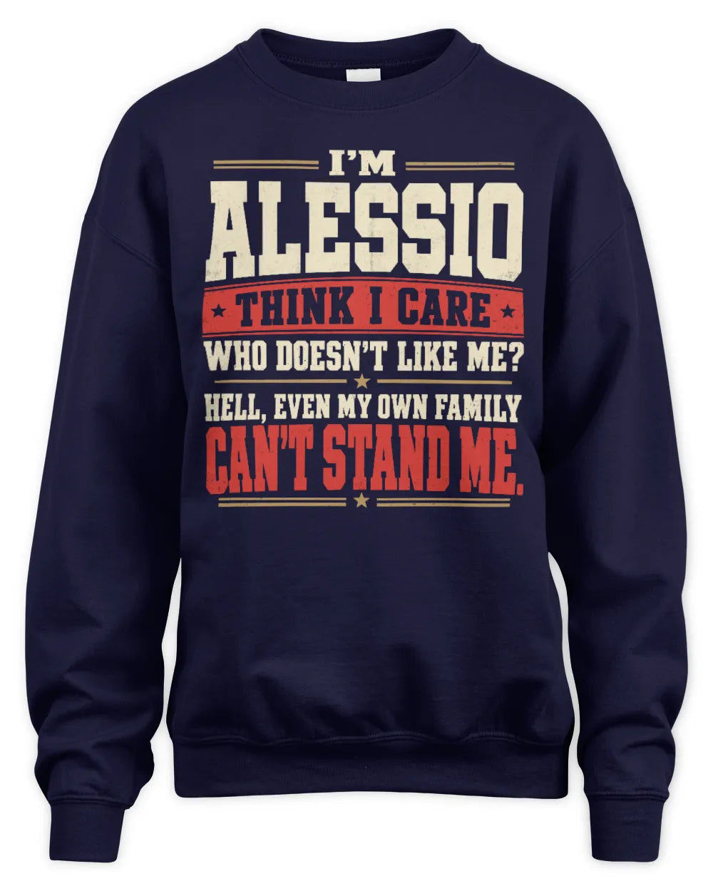 ALESSIO-KTL06-H009 I’m [NAME] – Think I Care? Personalized Funny T-Shirt - Unisex Sweatshirt - Navy