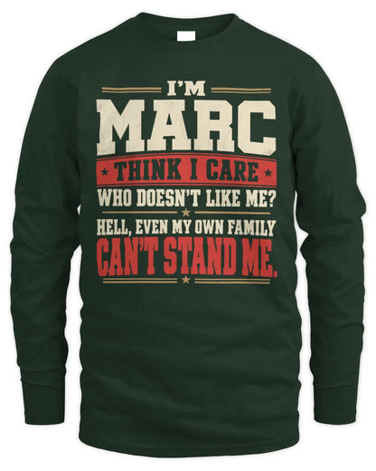 MARC-KTL06-H009 I’m [NAME] – Think I Care? Personalized Funny T-Shirt - Men's Long Sleeved T-Shirt - Forest Green