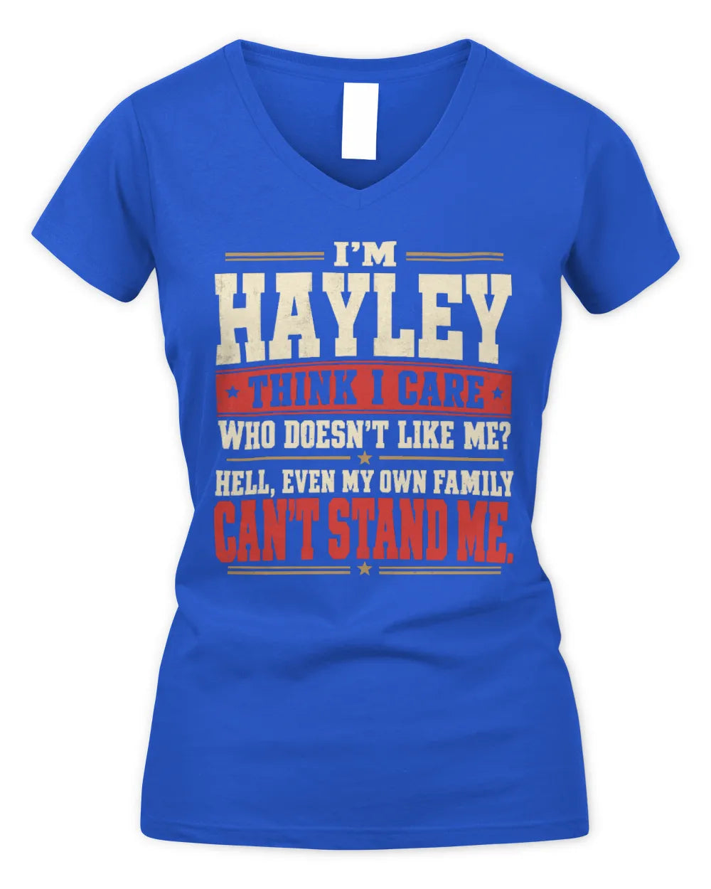 HAYLEY-KTL06-H009 I’m [NAME] – Think I Care? Personalized Funny T-Shirt - Women's V-Neck T-Shirt - Royal
