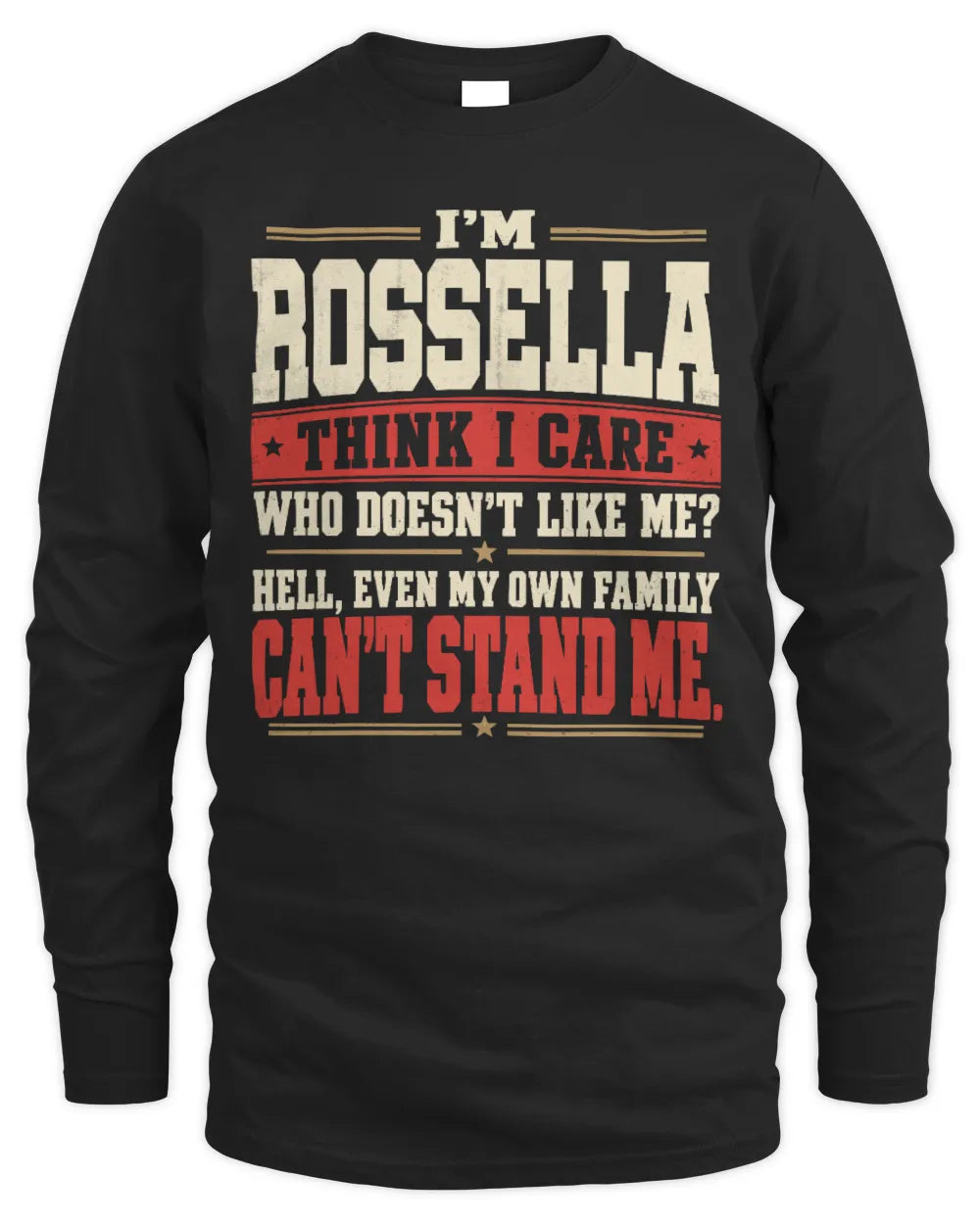 ROSSELLA-KTL06-H009 I’m [NAME] – Think I Care? Personalized Funny T-Shirt - Men's Long Sleeved T-Shirt - Black