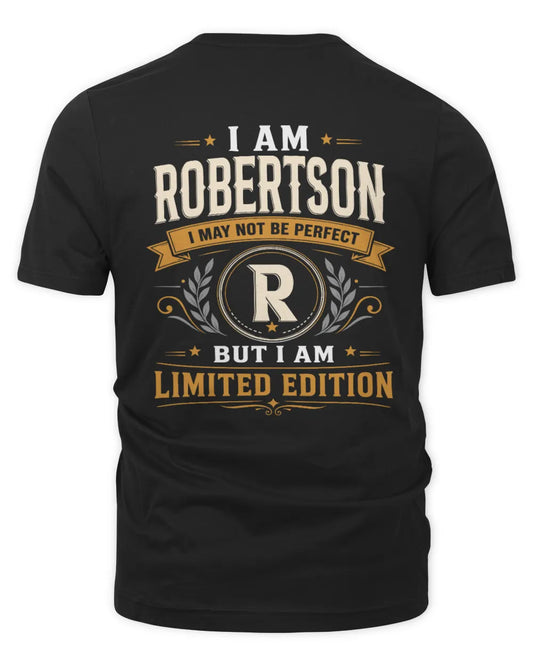 ROBERTSON KT88-V9 - Personalized “I Am NAME I May Not Be Perfect, But I Am Limited Edition” - Unisex Premium T-Shirt - Black