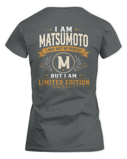 MATSUMOTO KT88-V9 - Personalized “I Am NAME I May Not Be Perfect, But I Am Limited Edition” - Women's Standard T-Shirt - Charcoal