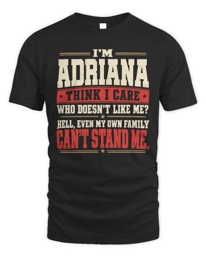 ADRIANA-KTL06-H009 I’m [NAME] – Think I Care? Personalized Funny T-Shirt - Unisex Standard T-Shirt - Black