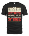 ADRIANA-KTL06-H009 I’m [NAME] – Think I Care? Personalized Funny T-Shirt