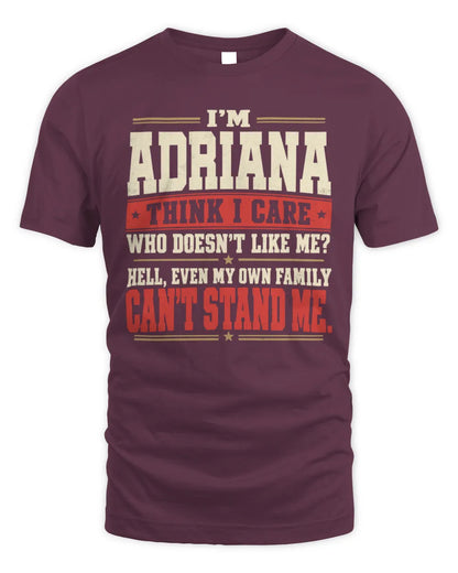ADRIANA-KTL06-H009 I’m [NAME] – Think I Care? Personalized Funny T-Shirt - Unisex Standard T-Shirt - Maroon