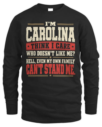 CAROLINA-KTL06-H009 I’m [NAME] – Think I Care? Personalized Funny T-Shirt - Men's Long Sleeved T-Shirt - Black